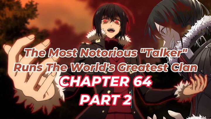 The Most Notorious "Talker" Runs the World's Greatest Clan chapter  64 Part 2  tagalog (Filipino) su