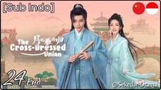 [Sub Indo] The Cross-Dressed Union – Eps. 24 End (2025)