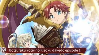 Botsuraku Yotei no Kizoku dakedo, Hima Datta kara Mahou wo Kiwametemita Episode 1 Sub Indo