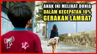 ANAK INI MELIHAT DUNIA DALAM KECEPATAN 10% GERAKAN LAMBAT
