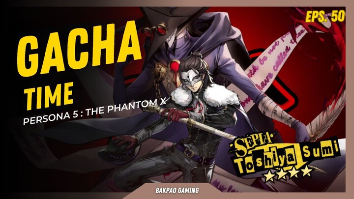 Ampas!! ngegacha malah dapat chara laki.. 😆😆 - Persona 5 The Phantom X [Gacha Time eps.50]