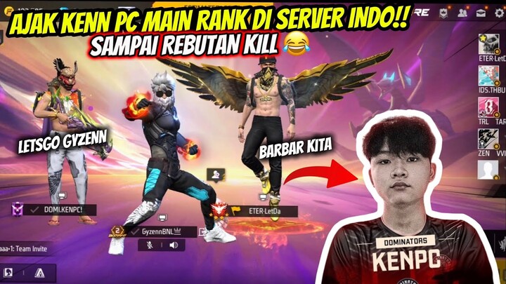 AJAK KEN PC MAIN RANK DI SERVER INDO‼️ AUTO BARBAR SAMPE REBUTAN KILL😂