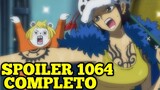 One Piece SPOILER 1064: COMPLETO, Capitulo Espectacular!!!