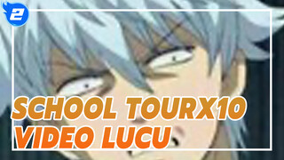 [Gambar Sendiri] School Tourx10 (F/Z Gintama dan yang lainnya)_F2