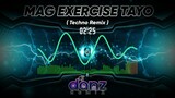 MAG EXERCISE TAYO ( DjDanz Remix ) Techno Remix | OPM NOVELTY HITS
