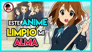 El ANIME que LIMPIÓ mi ALMA: K-On!