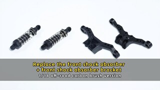 Replace the front shock absorber + front shock absorber bracket - 1/18 off-road carbon brush version