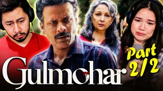 GULMOHAR Movie Reaction Part 2/2! | Sharmila Tagore | Manoj Bajpayee | Simran