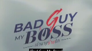 EP. 11 # BAD GUY MY BOSS (ENGSUB)