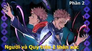 Nuốt ngón Tay của Quỷ Tôi có sức mạnh của Quỷ Chúa | Review Anime Chú Thuật Hồi Chiến phần 2