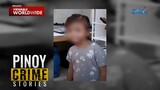 Ano ang ikinamatay ng 5-anyos na batang si 'Ella'? | Pinoy Crime Stories