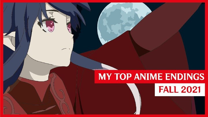 My Top Anime Endings Song | Fall 2021