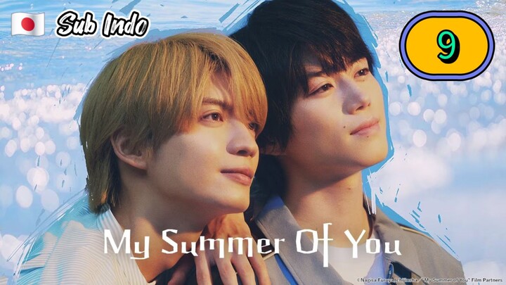 [UNCUT] SUMMER OF YOU | EPISODE 9 SUB INDO