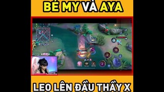 [ Liên Quân ] Khi AYA rơi vào tay Bé My P2