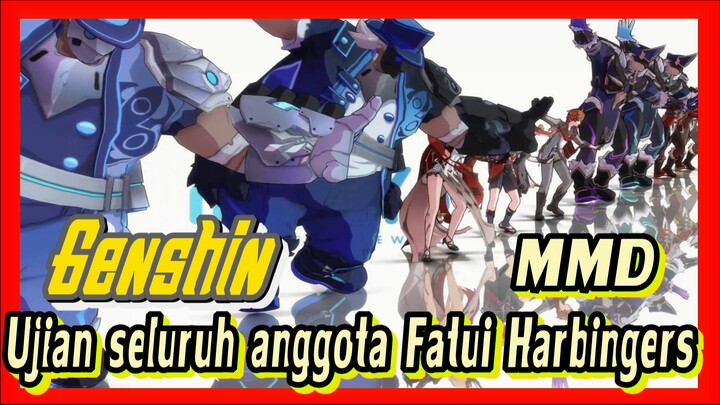 [Genshin, MMD] Ujian seluruh anggota Fatui Harbingers