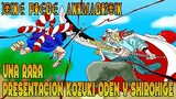 One Piece Fan Animation | Una Rara Presentacion Kozuki Oden y Shirohige