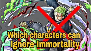 Which characters can nullify immortality trait in one piece Bounty rush