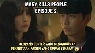 DOKTER YANG MENGABULKAN PERMINTAAN PASIEN YANG SUDAH SEKARAT - MARY KILLS PEOPLE EPISODE 2