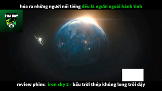 REVIEW PHIM : Bầu trời thép (p3) #rvphimkhoahoc