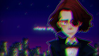 -Where are U-(病娇丹.exe)