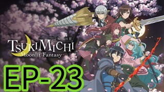 Tsuchimichi Moonlight Fantasy || S2 || EP-23 (HINDI)
