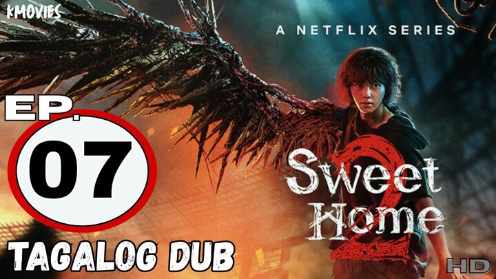 07 | Sweet Home | Tagalog Dub [HD]