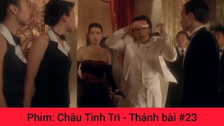Phim Châu Tinh Trì Thánh Chơi Bài #23