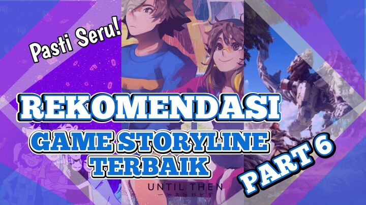 GAME INDIE GA KALAH SERU KOK!! - Rekomendasi Game Storyline Terbaik Part 6 - Rekomendasi Game