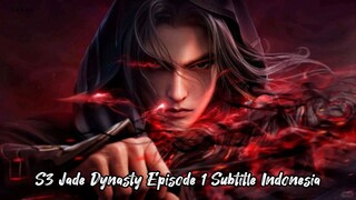 S3 Jade Dynasty Episode 1 Subtitle Indonesia