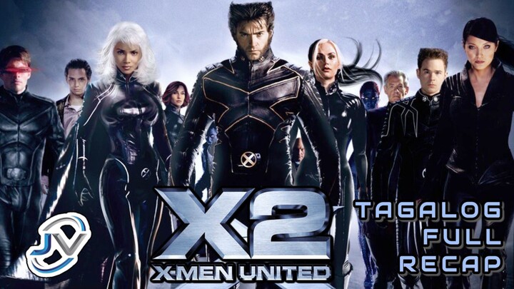 X-MEN 2: UNITED | TAGALOG FULL RECAP | Juan's Viewpoint Movie Recaps