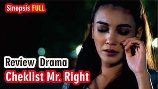 Review Drama Cheklist Mr. Right (FULL SINOPSIS)