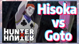 Hisoka vs. Goto