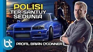 Fast And Furious : Profil Brian O'Conner