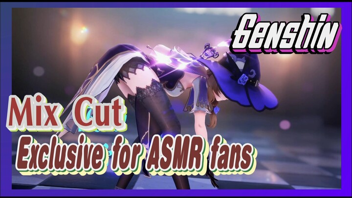 [Genshin  Mix Cut]  Exclusive for ASMR fans