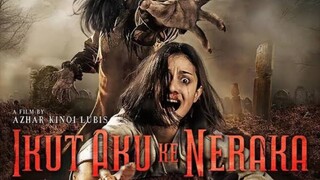 Ikut Aku Ke Neraka (2019) | Horror Indonesia