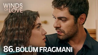 Rüzgarlı Tepe 86. Bölüm Fragmanı | Winds of Love Episode 86 Promo