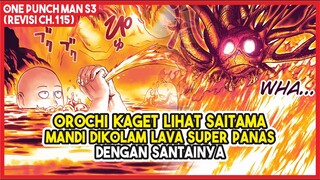 (Saitama VS Lord Orochi) | Orochi KAGET!!! Saitama MANDI di LAVA PANAS dengan Santai!! Revisi ch.115