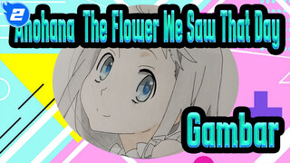 [Anohana: The Flower We Saw That Day] Gambar_2