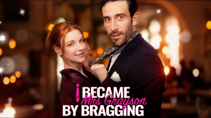 I Became Mrs. Grayson By Bragging