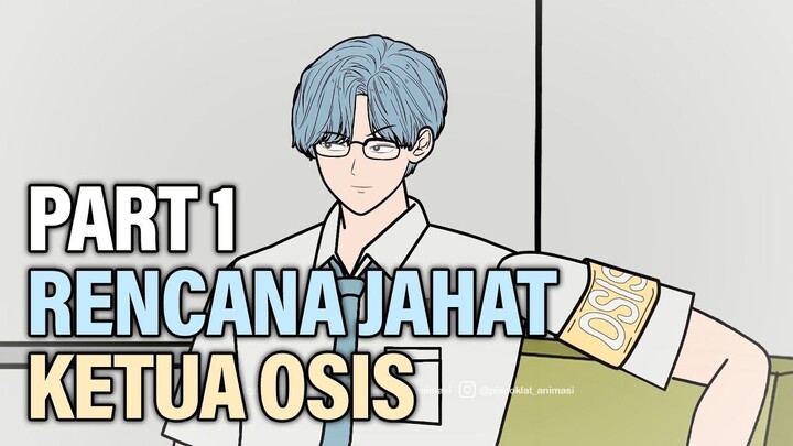 RENCANA JAHAT KETUA OSIS PART 1 - Animasi Drama Sekolah