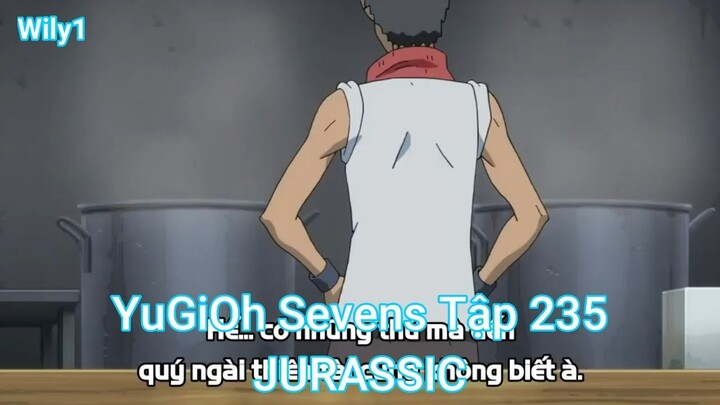 YuGiOh Sevens Tập 235-JURASSIC