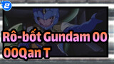 [Rô-bốt Gundam 00] 00Qan[T]'s Cảnh chiến đấu_2