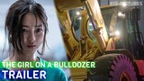 The Girl on A Bulldozer 불도저에 탄 소녀 (2022) | ft. Kim Hye-yoon, Yesung | Official Trailer w/Eng Sub