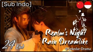 [Sub Indo] Realm’s Night Rain Dreamlike – Eps. 24 End (2025)