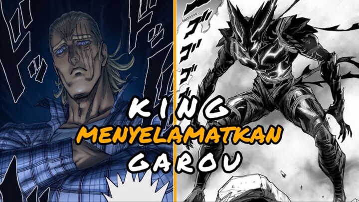 KING MENYELAMATKAN GAROU??