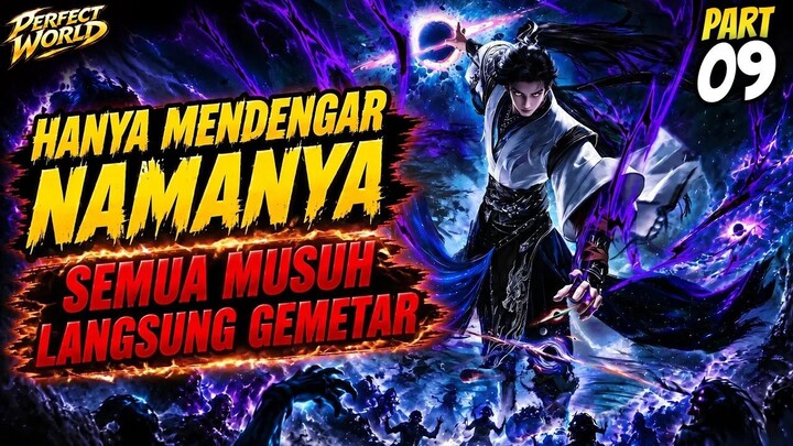 Mendengar Namanya Saja Semua Orang Gemetar!  Perfect World Part 9