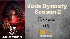 Jade Dynasty Season 2 Eps 31 【诛仙】 Preview