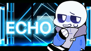 【แอนิเมชัน Undertale meme/sans】ECHO!!