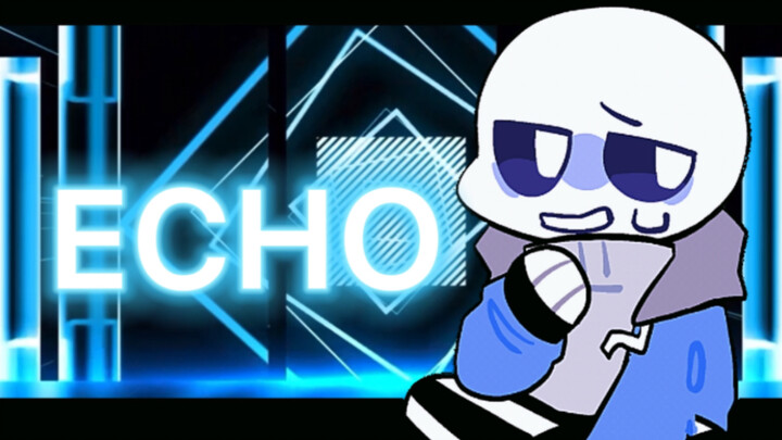 【Undertale meme animation/sans】ECHO!!