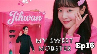 My Sweet Mobster Ep 16 END Sub Indo